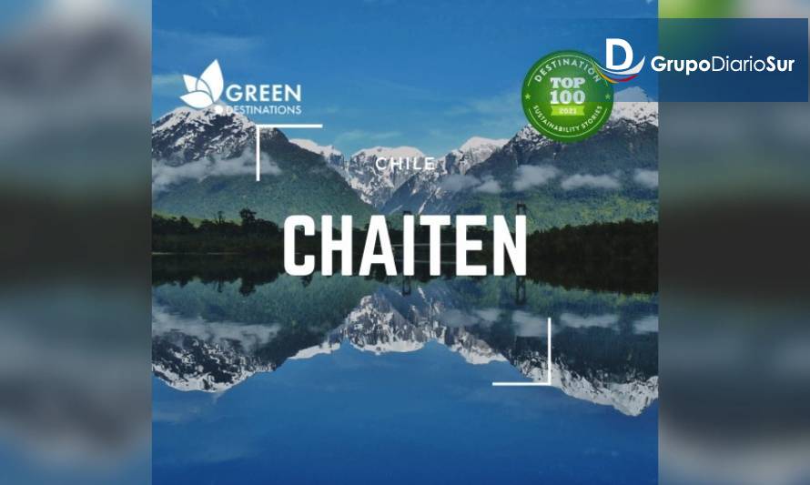 Chaitén es parte de los "Top 100 Destination Sustainability Stories 2021"